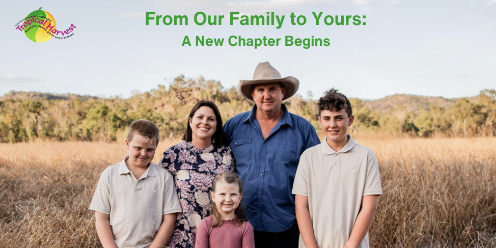 Thank You and Hello: Tropical Harvest’s Exciting New Chapter